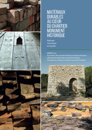 Matériaux durables au coeur du chantier Monument historique : anticiper, réemployer et recycler